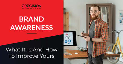 Learn how to improve your brand awareness.